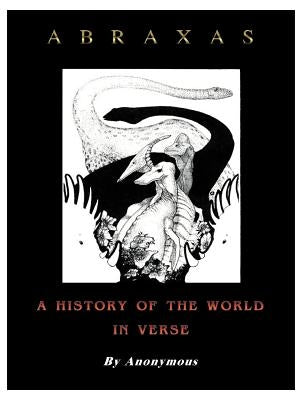 Abraxas: A History of the World in Verse by Anonymous