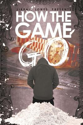 How The Game Go: Rated R by Jones, Jibrail