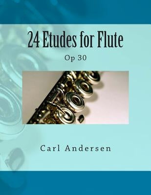 24 Etudes for Flute: Op 30 by Fleury, Paul M.