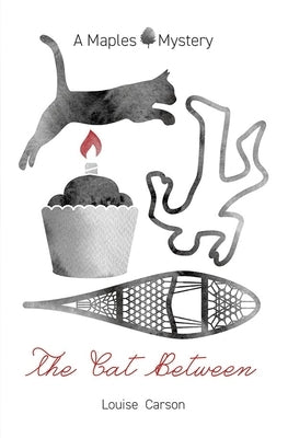 The Cat Between by Carson, Louise