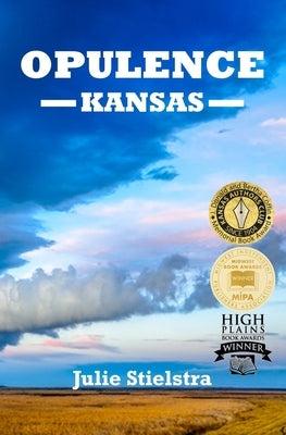 Opulence, Kansas by Stielstra, Julie