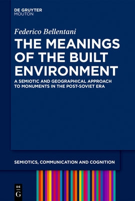 The Meanings of the Built Environment by Bellentani, Federico