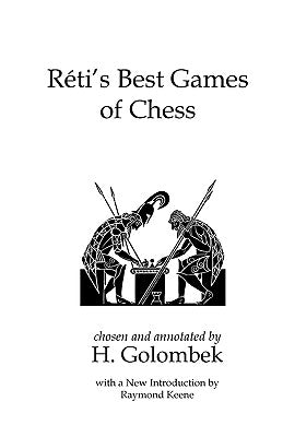 Reti's Best Games of Chess by Reti, Richard