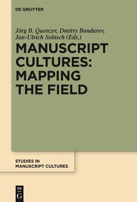 Manuscript Cultures: Mapping the Field by Quenzer, Jörg