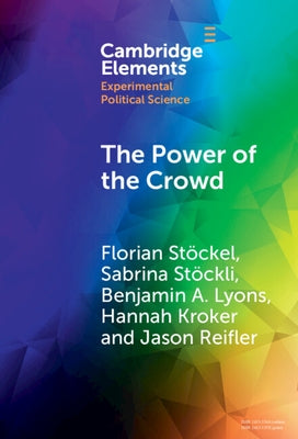 The Power of the Crowd: How the Public Can Both Spoil and Improve Social Media as a Source of Information by Stöckel, Florian