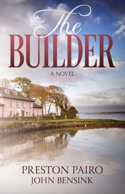 The Builder by Bensink, John