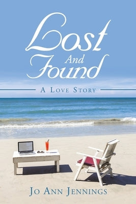 Lost and Found: A Love Story by Jennings, Jo Ann