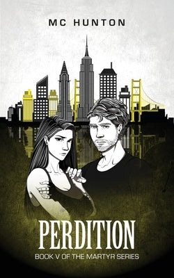 Perdition: Book V Of The Martyr Series by Hunton, MC