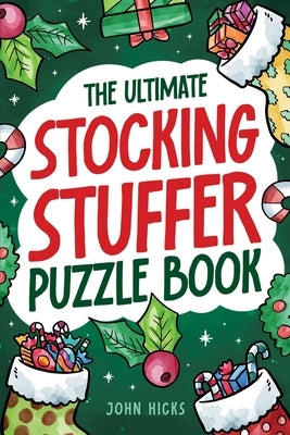 The Ultimate Stocking Stuffer Puzzle Book by Hicks, John