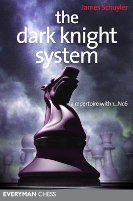 The Dark Knight System by Schuyler, James