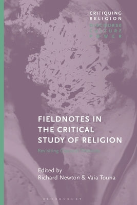 Fieldnotes in the Critical Study of Religion: Revisiting Classical Theorists by Touna, Vaia