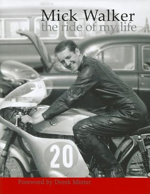 Mick Walker: The Ride of My Life-Op/HS: The Ride of My Life by Walker, Mick