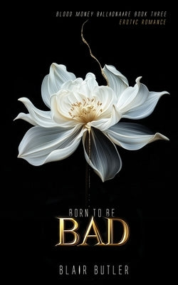 Born To Be Bad by Butler, Blair