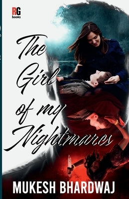 The Girl of my Nightmares by Bhardwaj, Mukesh