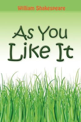 As You Like It by Shakespeare, William