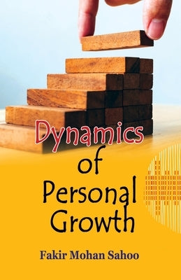 Dynamics of Personal Growth by Sahoo, Fakir Mohan