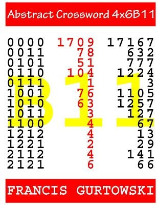 Abstract Crossword 4x6B11 by Gurtowski, Francis