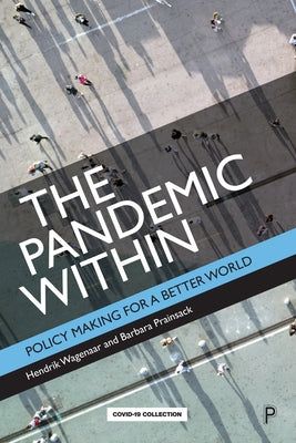 The Pandemic Within: Policy Making for a Better World by Wagenaar, Hendrik