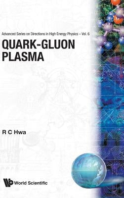 Quark-Gluon Plasma by Hwa, Rudolph C.