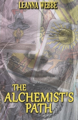 The Alchemist's Path by Webbe, Leanna