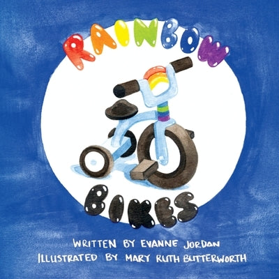 Rainbow Bikes by Jordan, Evanne Beth