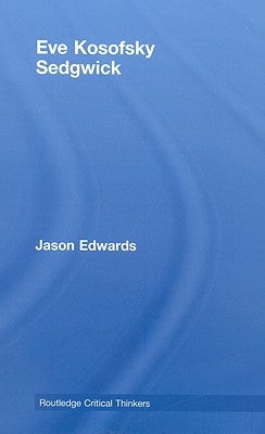 Eve Kosofsky Sedgwick by Edwards, Jason