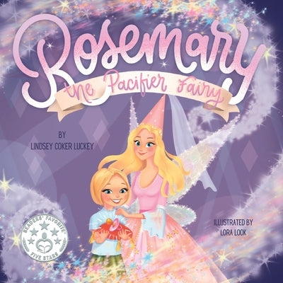 Rosemary the Pacifier Fairy by Look, Lora