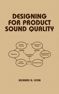 Designing for Product Sound Quality by Lyon, Richard