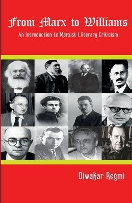 From Marx to Williams by Regmi, Diwakar