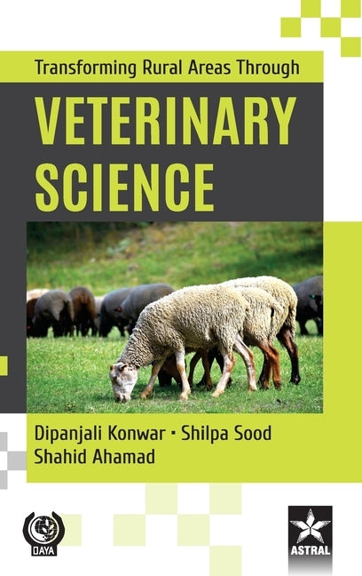Transforming Rural Areas Through Veterinary Science by Konwar, Dipanjali