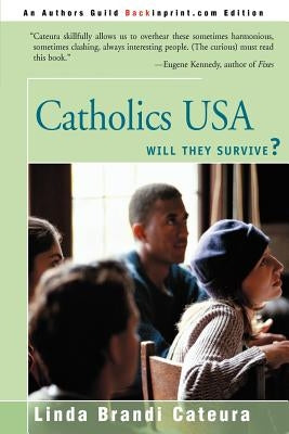 Catholics USA: Will They Survive? by Cateura, Linda Brandi