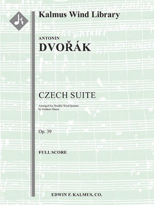 Czech Suite for Wind Ensemble, Op. 39/B. 93: Score by Dvorak, Antonin