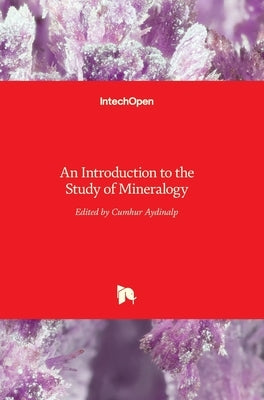 An Introduction to the Study of Mineralogy by Aydinalp, Cumhur