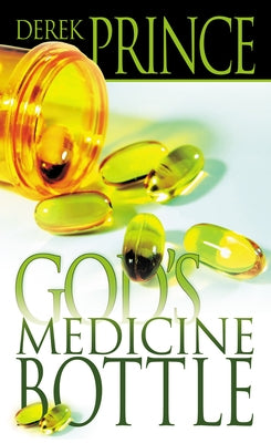 God's Medicine Bottle by Prince, Derek