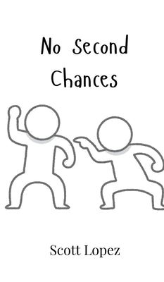No Second Chances by Lopez, Scott