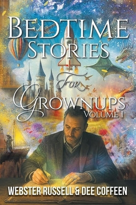 Bedtime Stories for Grownups by Russell, Webster