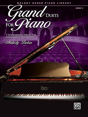 Grand Duets for Piano, Bk 5: 7 Intermediate Pieces for One Piano, Four Hands by Bober, Melody