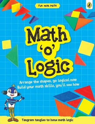 Math-O-Logic (Fun with Maths) by Mehta, Sonia
