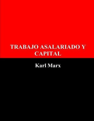 Trabajo Asalariado y Capital by Marx, Karl