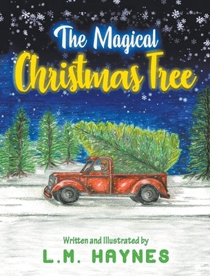 The Magical Christmas Tree by Haynes, L. M.