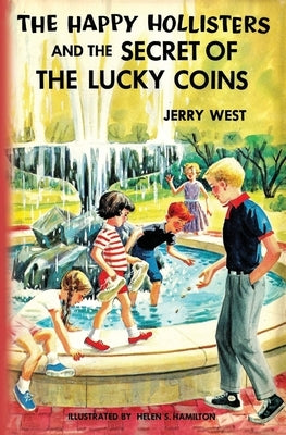 The Happy Hollisters and the Secret of the Lucky Coins by West, Jerry