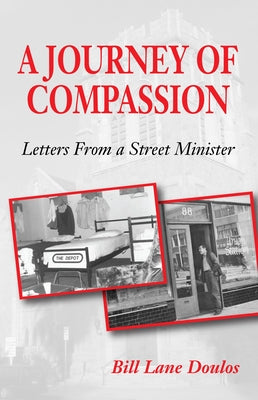 A Journey of Compassion by Doulos, Bill Lane