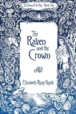 The Raven and the Crown: The Highland Duology Vol. 1 by Hajek, Elizabeth Amy