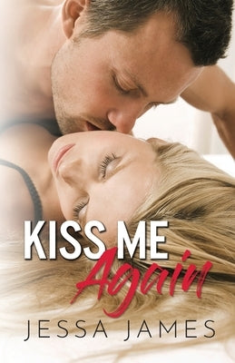 Kiss Me Again: Large Print by James, Jessa