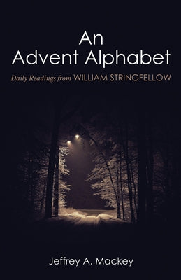 An Advent Alphabet by Mackey, Jeffrey A.