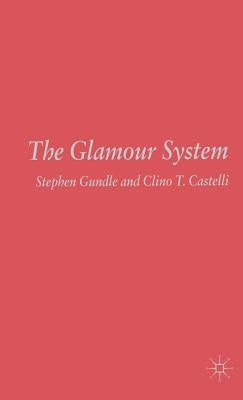 The Glamour System: by Gundle, S.