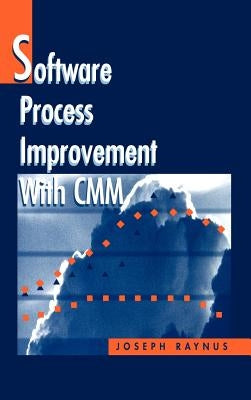 Software Process Improvement With CMM by Raynus, Joseph