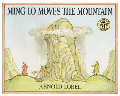 Ming Lo Moves the Mountain by Lobel, Arnold