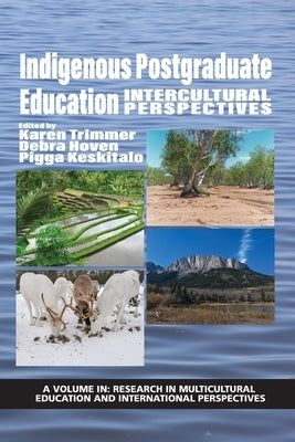 Indigenous Postgraduate Education: Intercultural Perspectives by Trimmer, Karen
