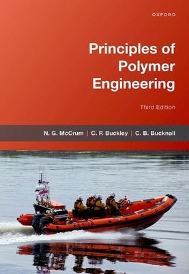 Principles of Polymer Engineering: Third Edition by McCrum, N. G.